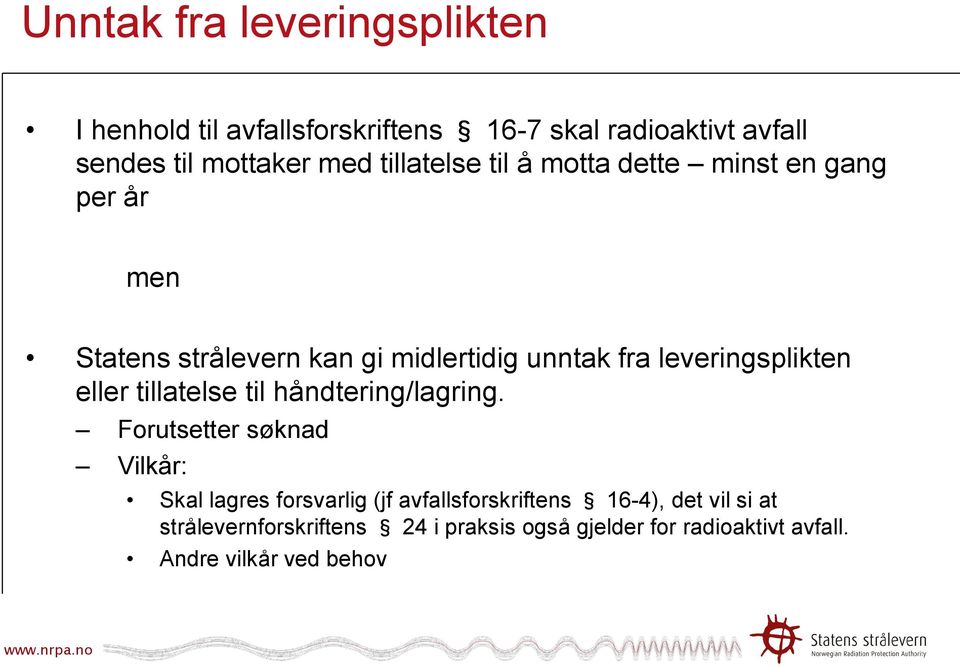 leveringsplikten eller tillatelse til håndtering/lagring.