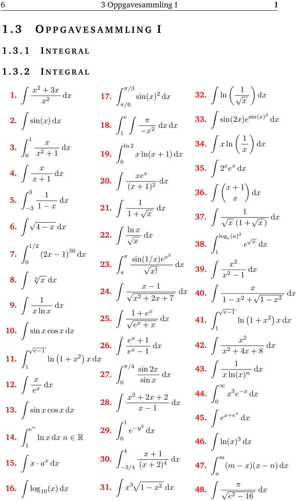 + + 7 + e e + e + e π/4 sin sin + + 4 3/4 e y + + 4 3 3. 33. 34. 35. 36. 37. 38. 39. 4. 4. 4. 43. 44. 45. 46. 47. 48.