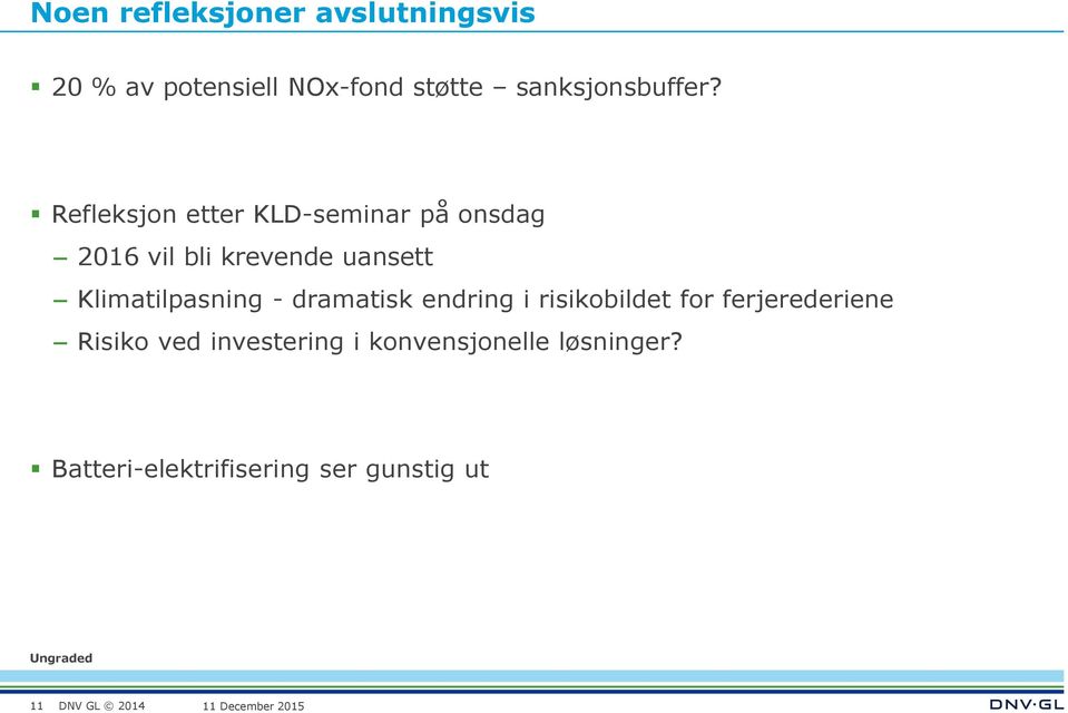 Refleksjon etter KLD-seminar på onsdag 2016 vil bli krevende uansett