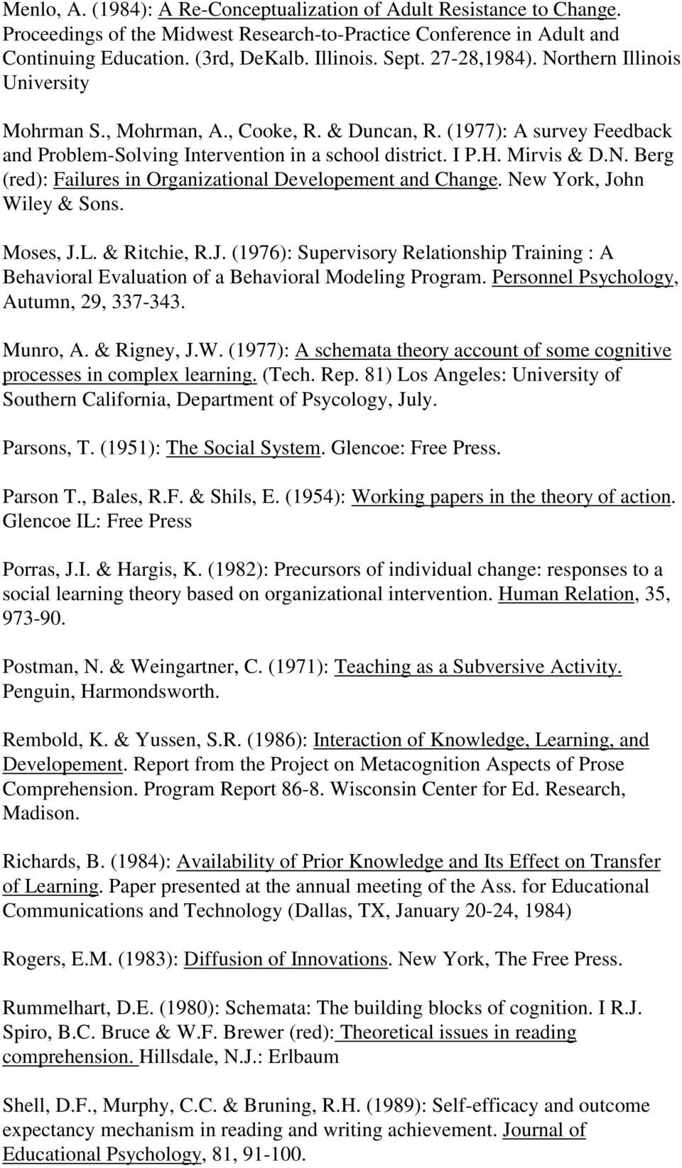 New York, John Wiley & Sons. Moses, J.L. & Ritchie, R.J. (1976): Supervisory Relationship Training : A Behavioral Evaluation of a Behavioral Modeling Program.