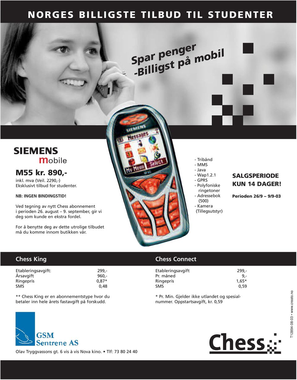 - Tribånd - MMS - Java - Wap1.2.1 - GPRS - Polyfoniske ringetoner - Adressebok (500) - Kamera (Tillegsutstyr) SALGSPERIODE KUN 14 DAGER!