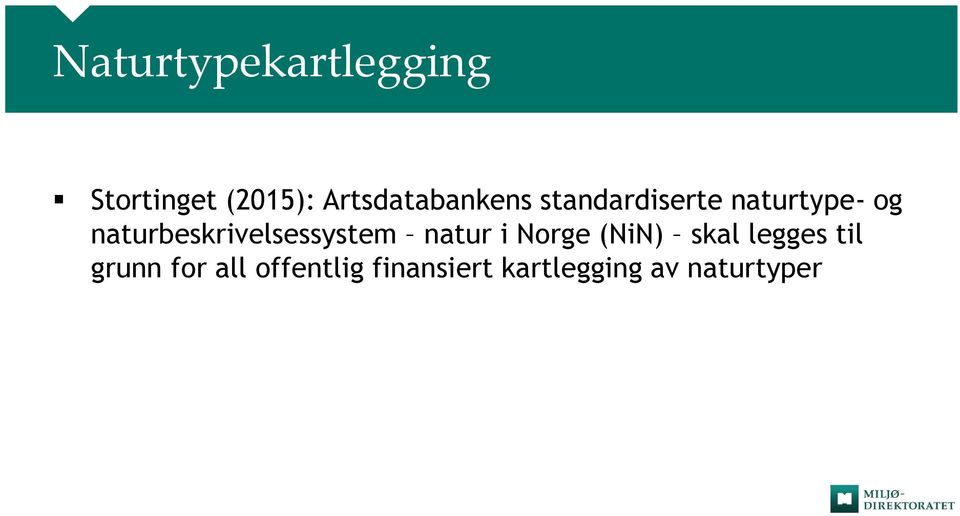 naturbeskrivelsessystem natur i Norge (NiN) skal