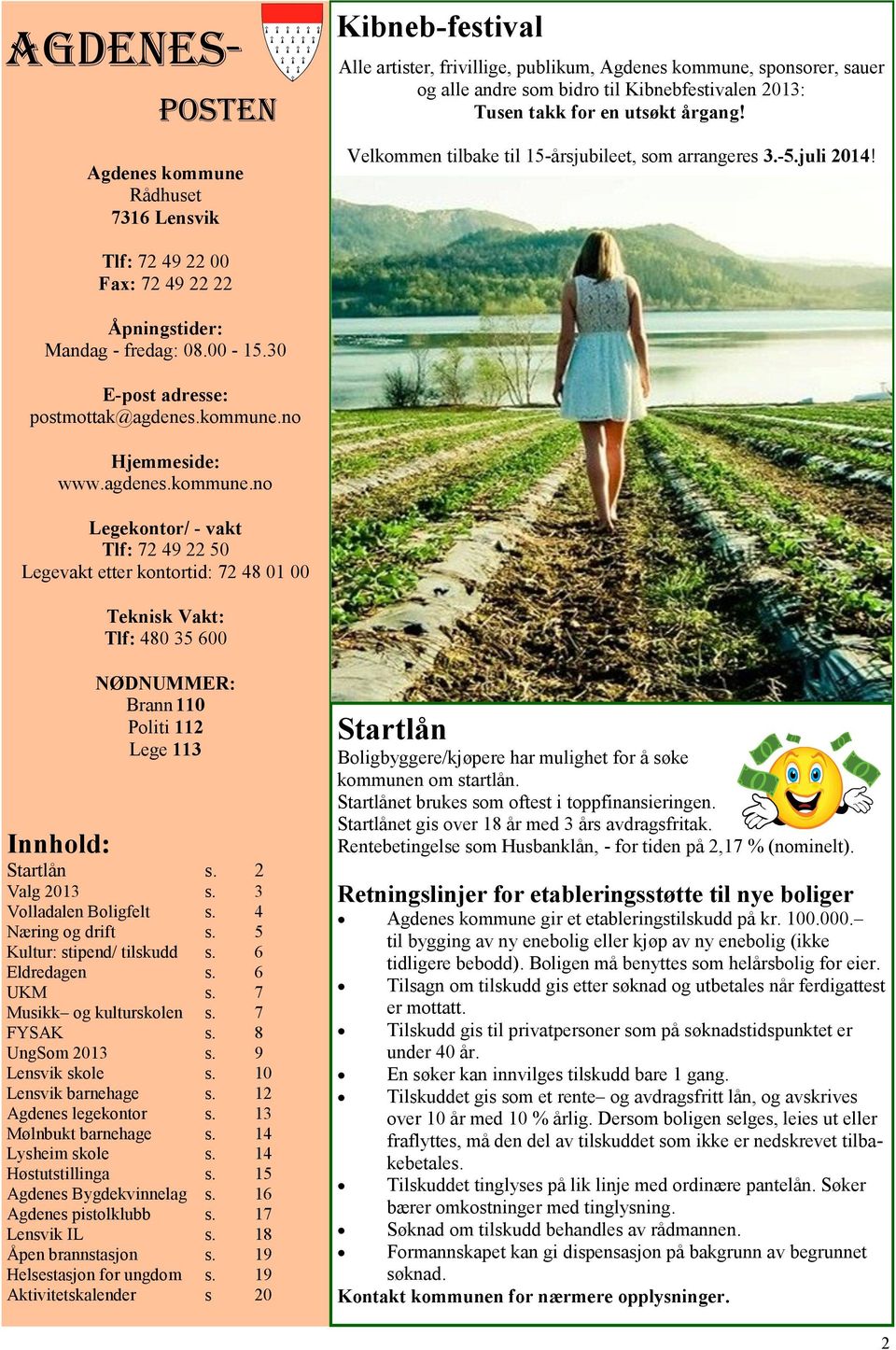 30 E-post adresse: postmottak@agdenes.kommune.