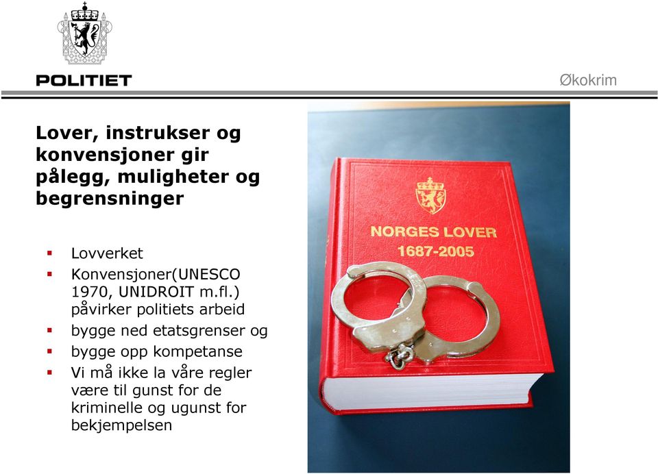 ) påvirker politiets arbeid bygge ned etatsgrenser og bygge opp