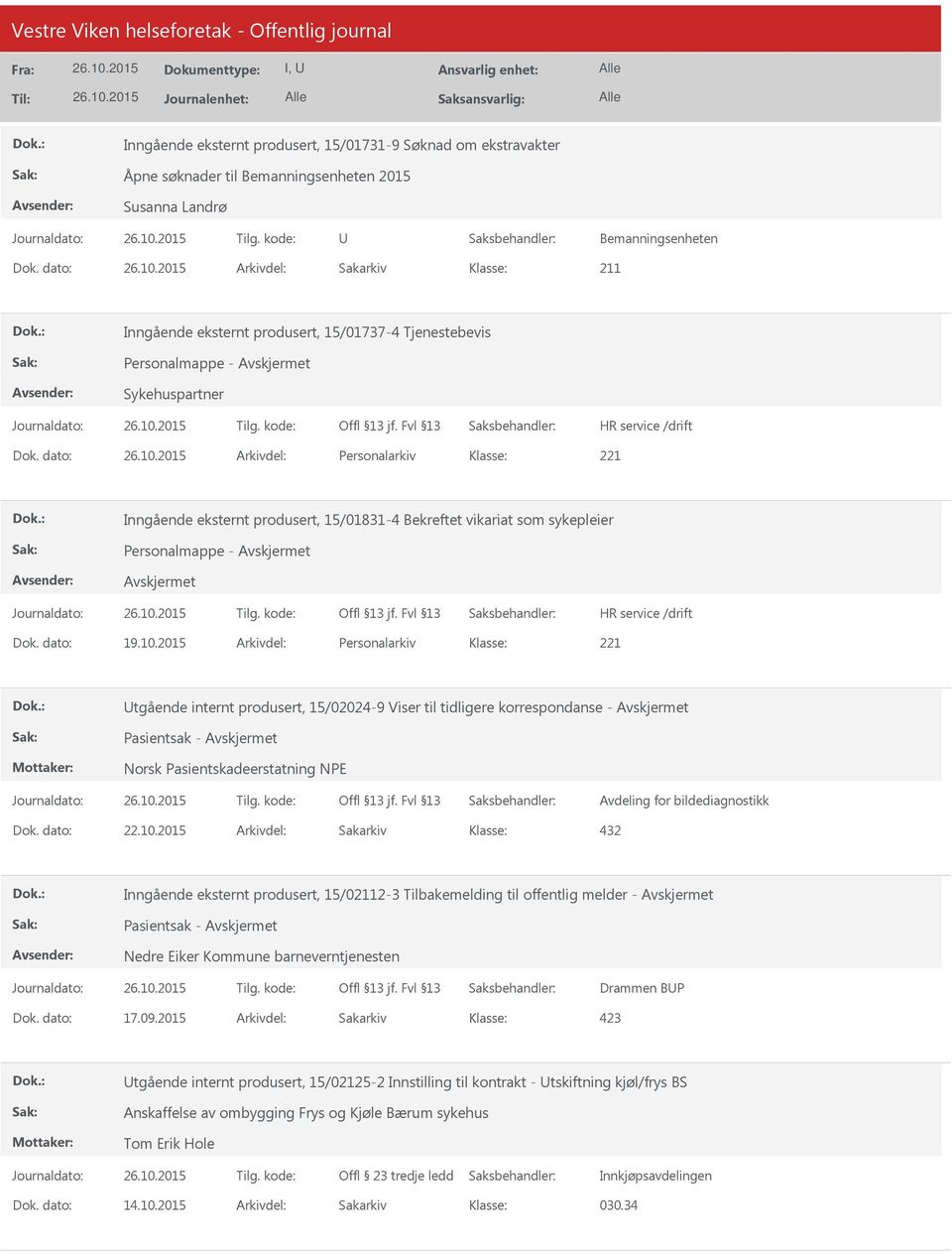 dato: Arkivdel: Personalarkiv Inngående eksternt produsert, 15/01831-4 Bekreftet vikariat som sykepleier Personalmappe - Dok. dato: 19.10.