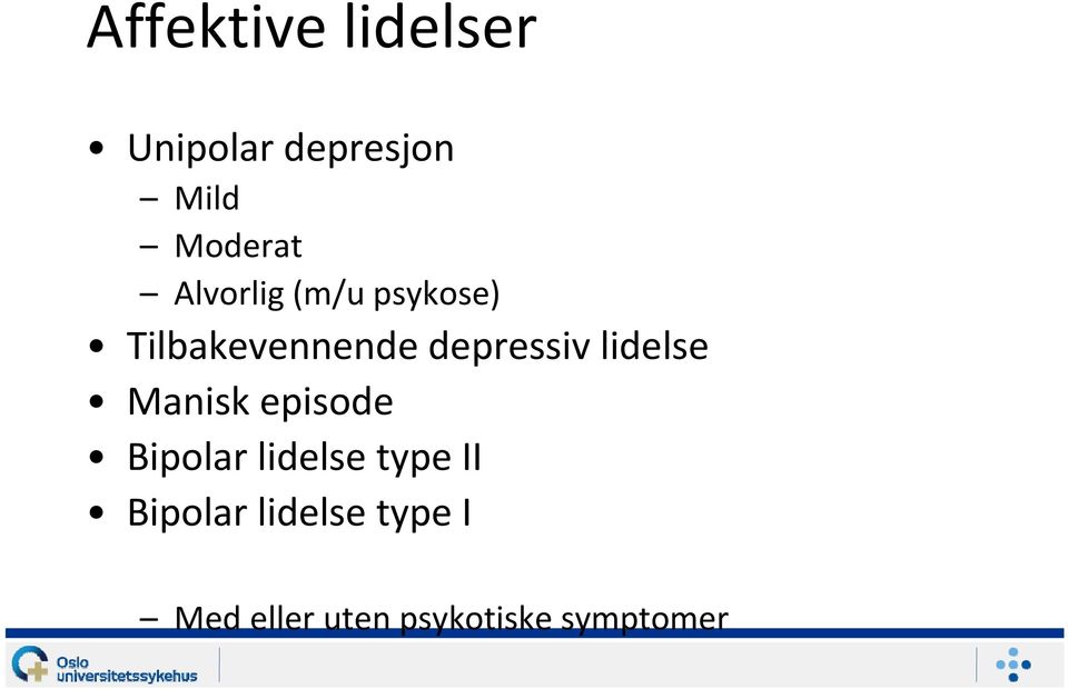 lidelse Manisk episode Bipolar lidelse type II