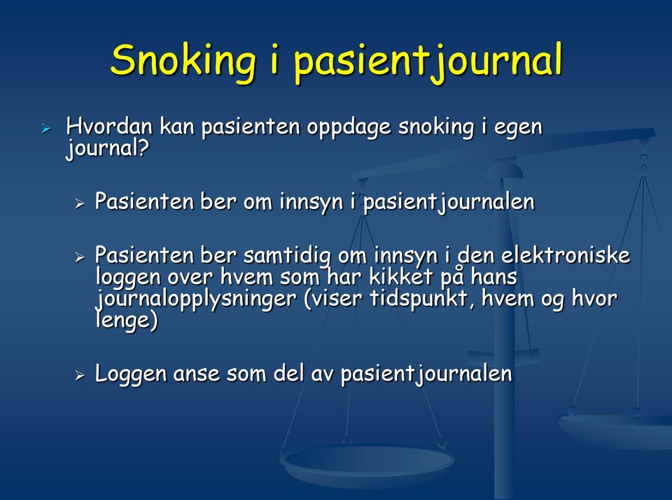 den elektroniske loggen over hvem som har kikket på hans journalopplysninger