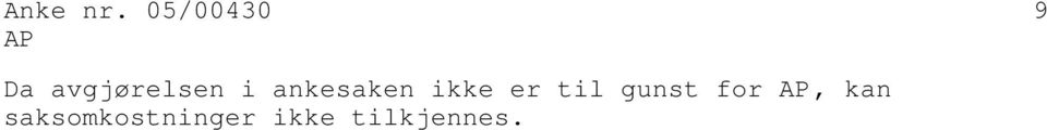 i ankesaken ikke er til