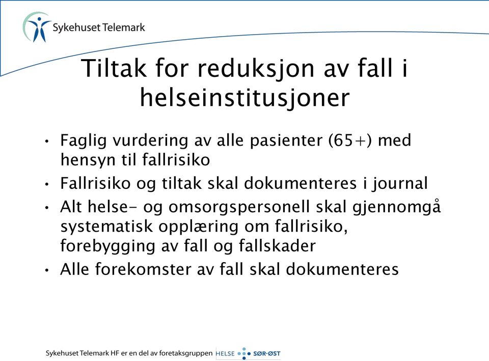 i journal Alt helse- og omsorgspersonell skal gjennomgå systematisk opplæring om