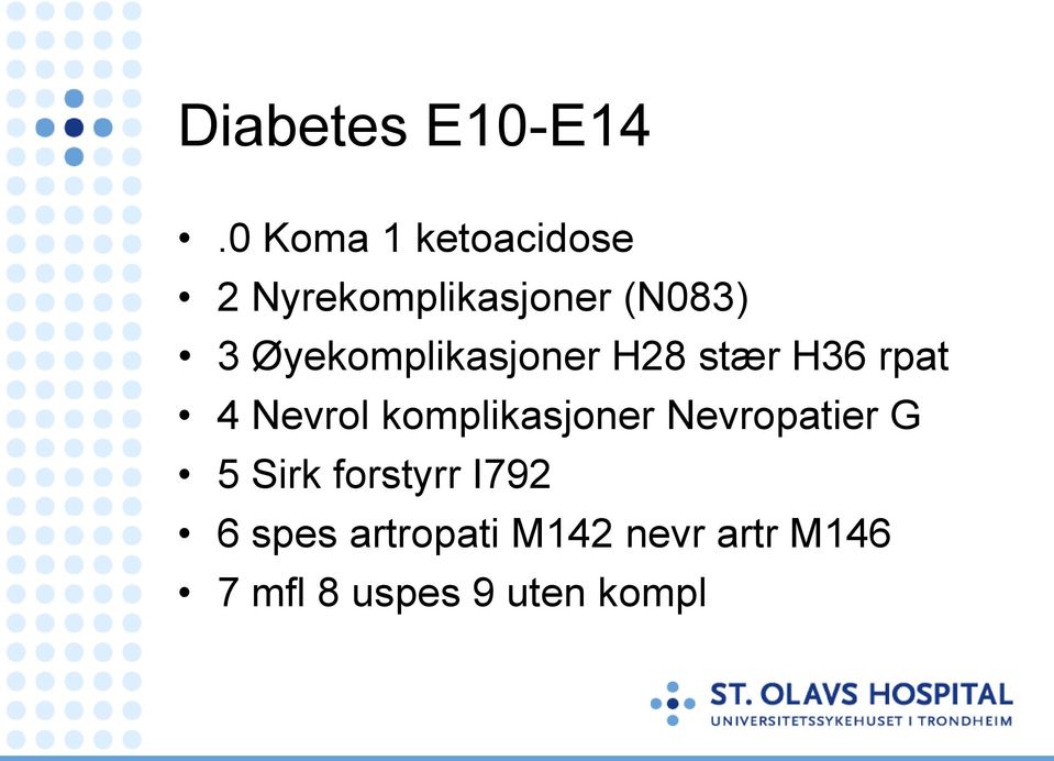 Øyekomplikasjoner H28 stær H36 rpat 4 Nevrol