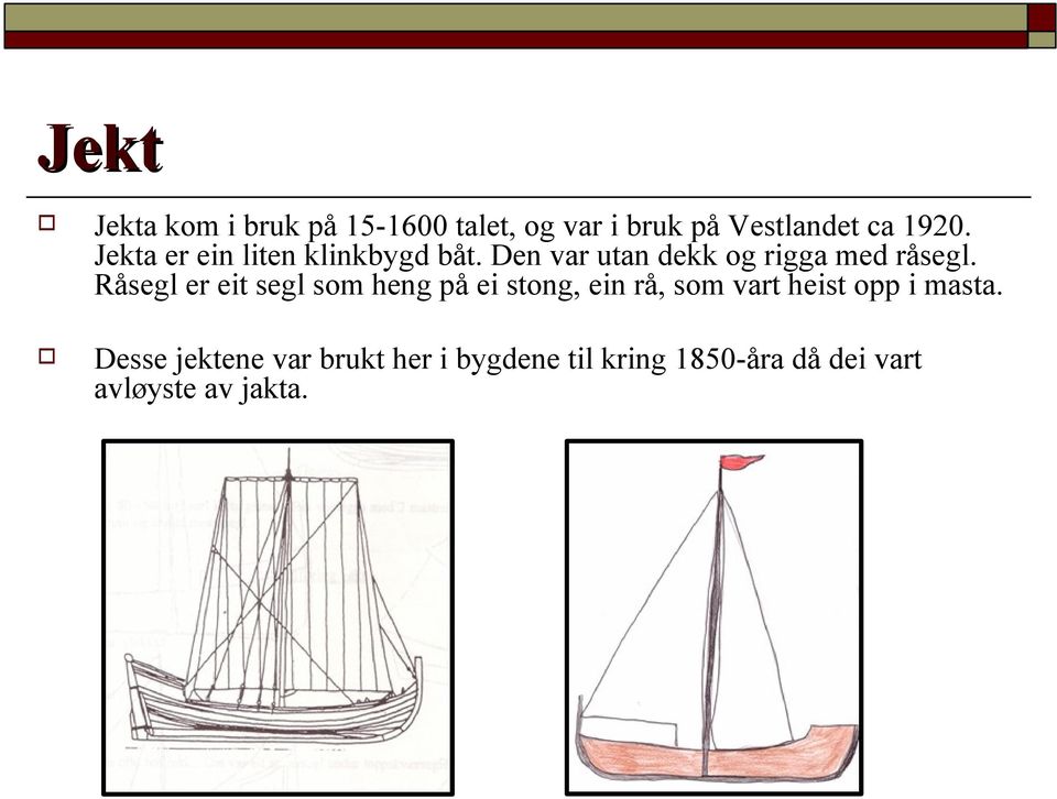 Råsegl er eit segl som heng på ei stong, ein rå, som vart heist opp i masta.