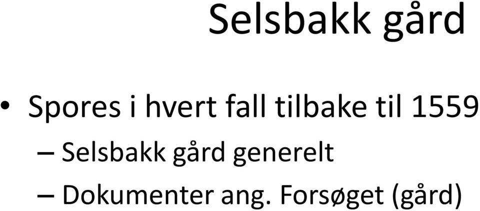 1559 Selsbakk gård