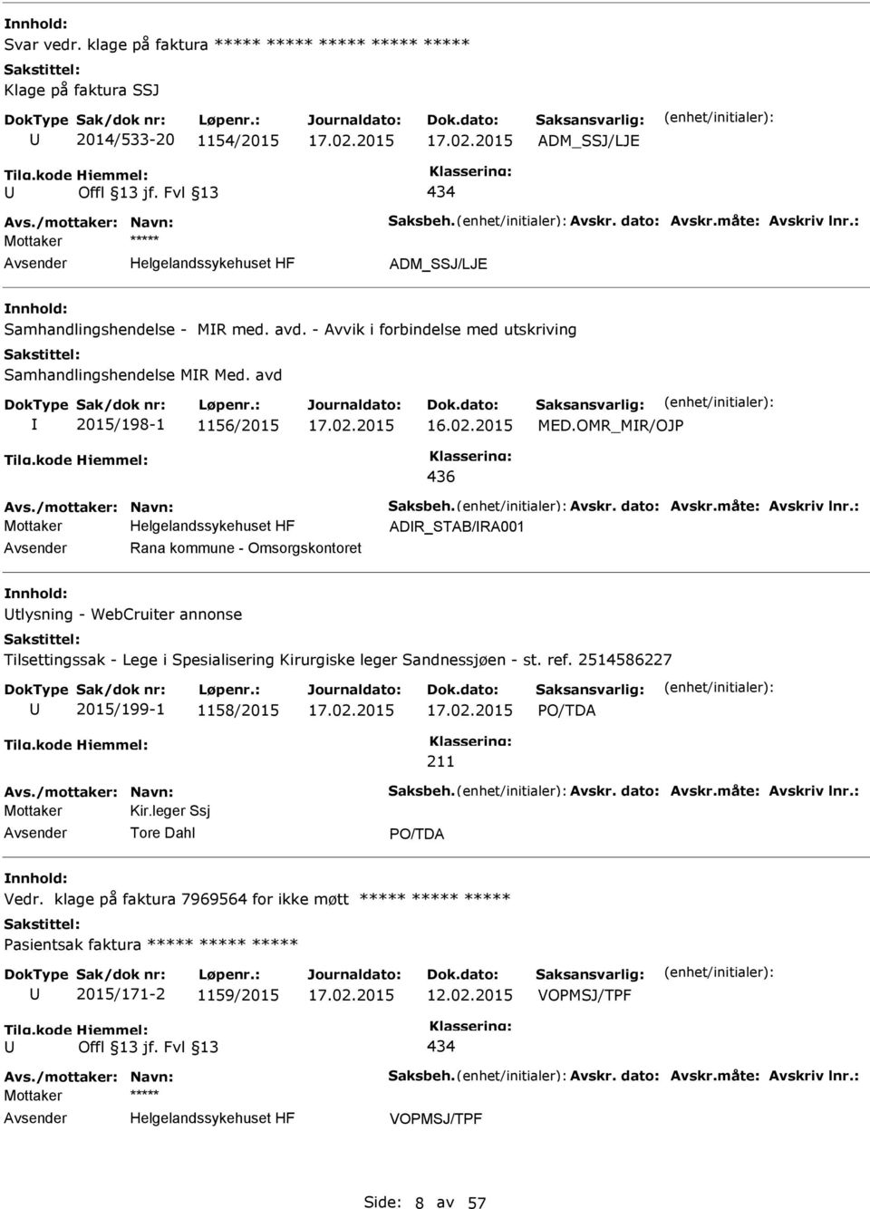 avd. - Avvik i forbindelse med utskriving Samhandlingshendelse MR Med. avd 2015/198-1 1156/2015 16.02.2015 MED.