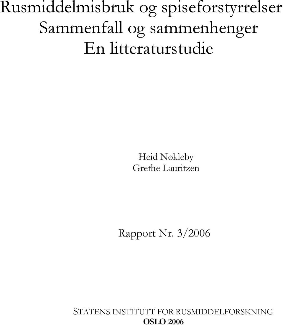 Heid Nøkleby Grethe Lauritzen Rapport Nr.