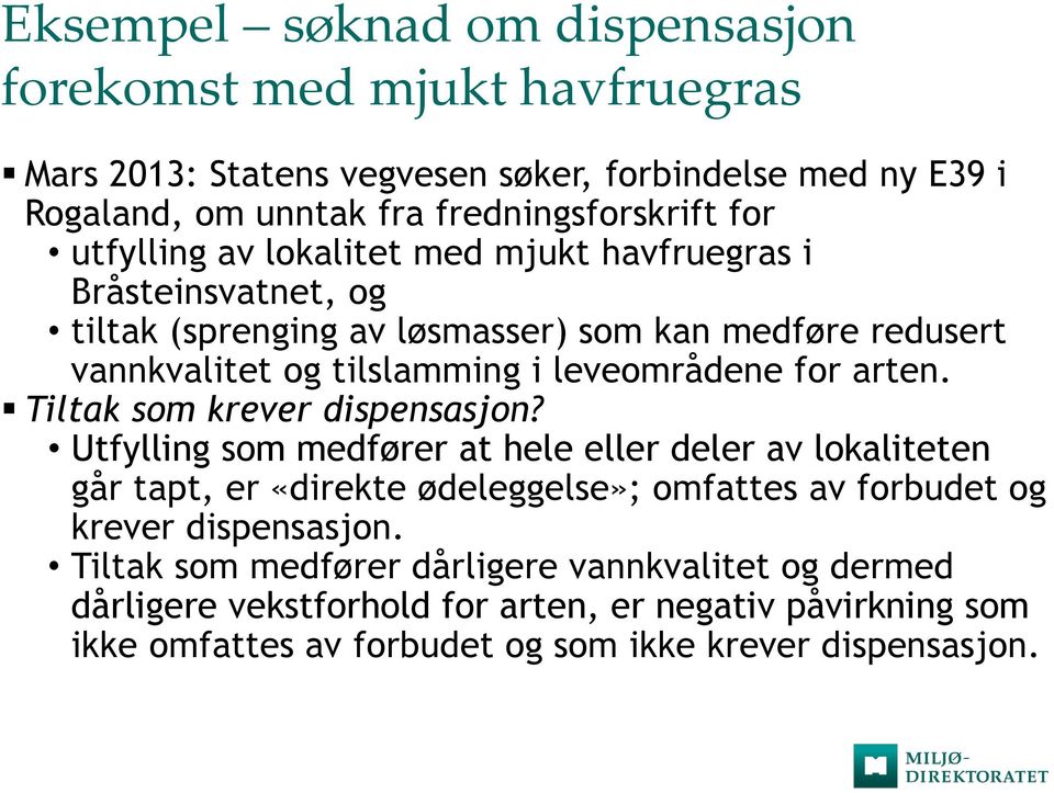 arten. Tiltak som krever dispensasjon?