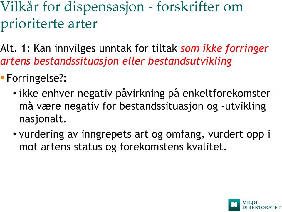 bestandsutvikling Forringelse?