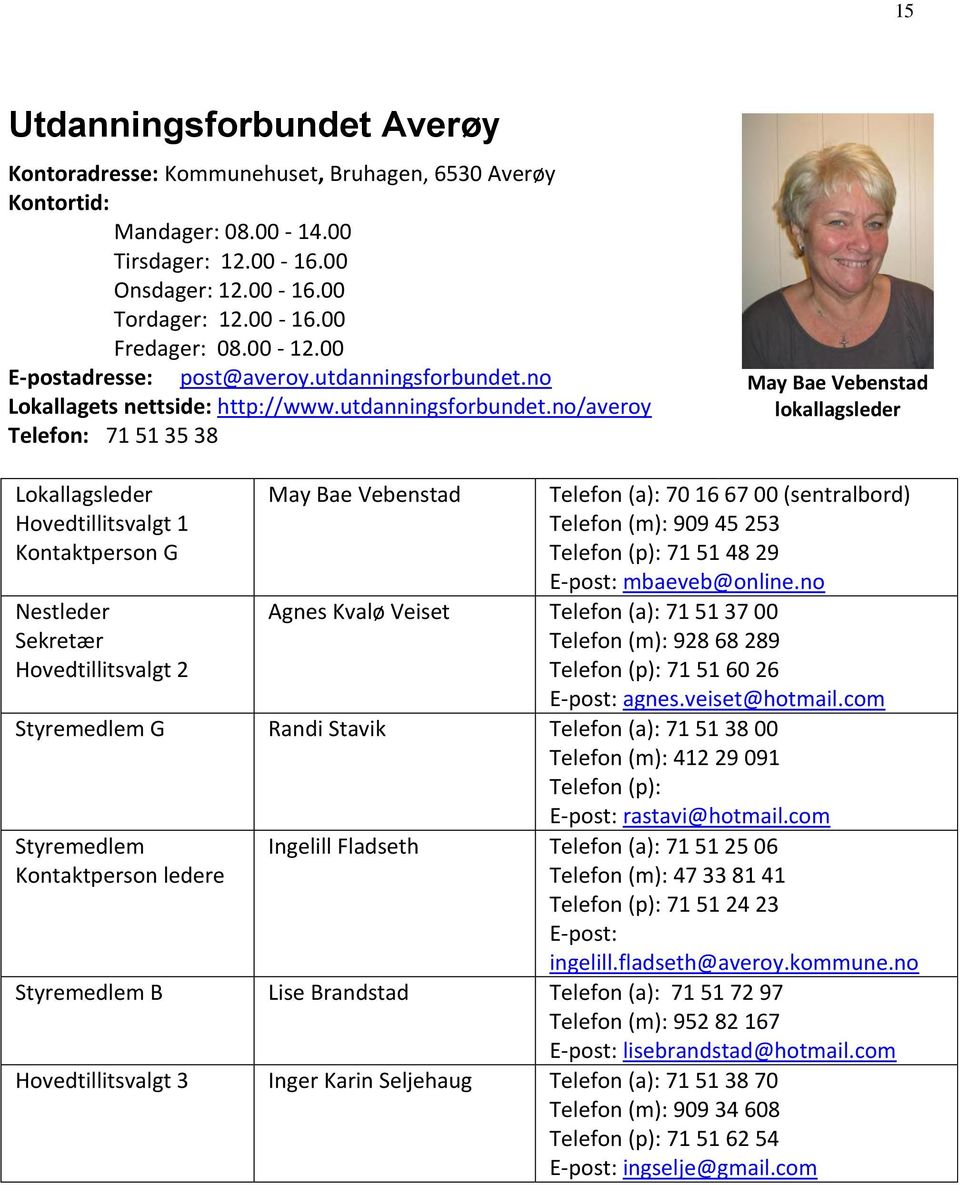 no Lokallagets nettside: http://www.utdanningsforbundet.