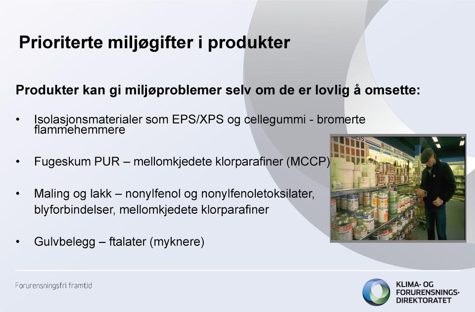 flammehemmere Fugeskum PUR mellomkjedete klorparafiner (MCCP) Maling og lakk