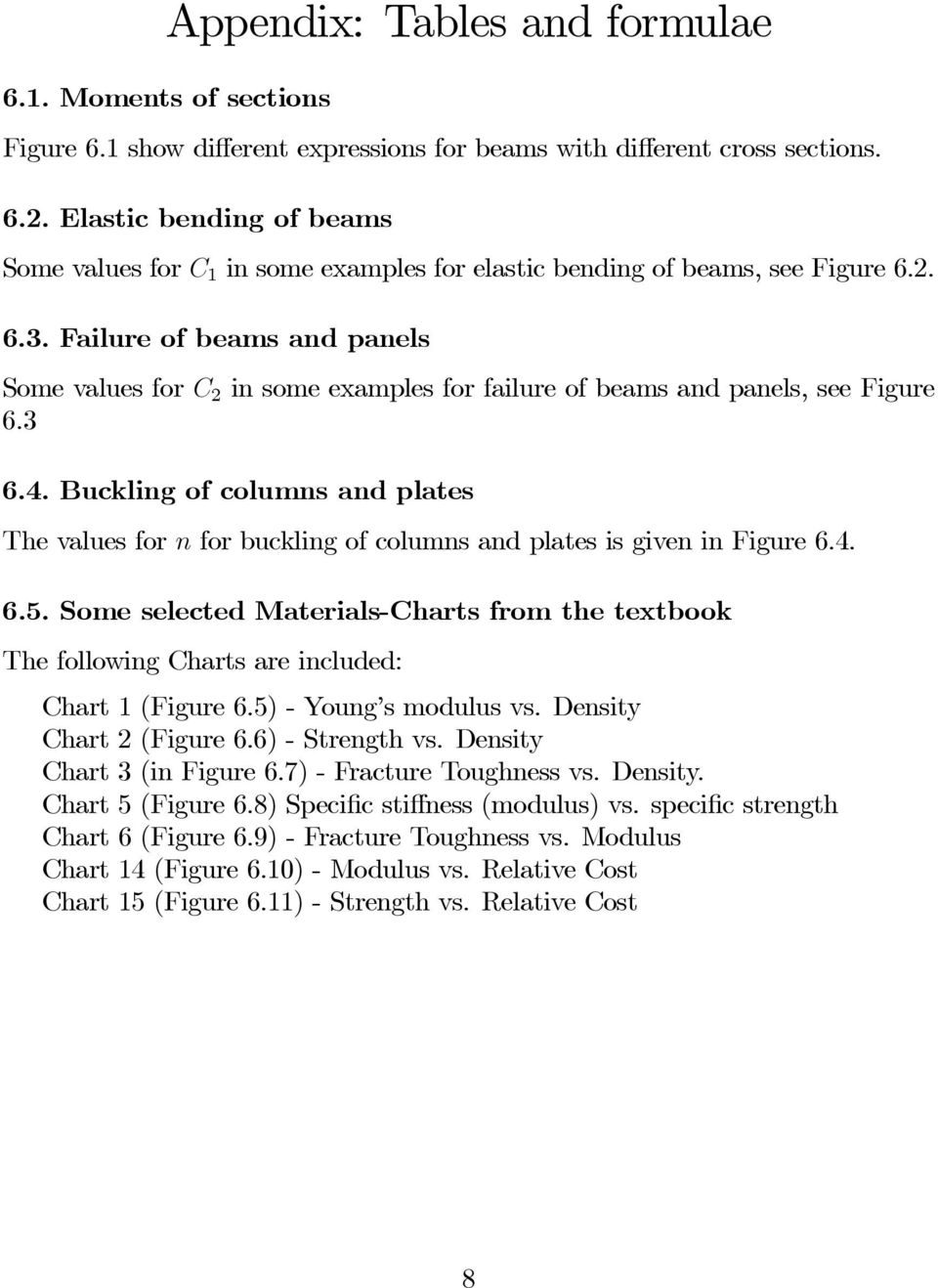 Failure of beams and panels Some values for C 2 in some examples for failure of beams and panels, see Figure 6.3 6.4.