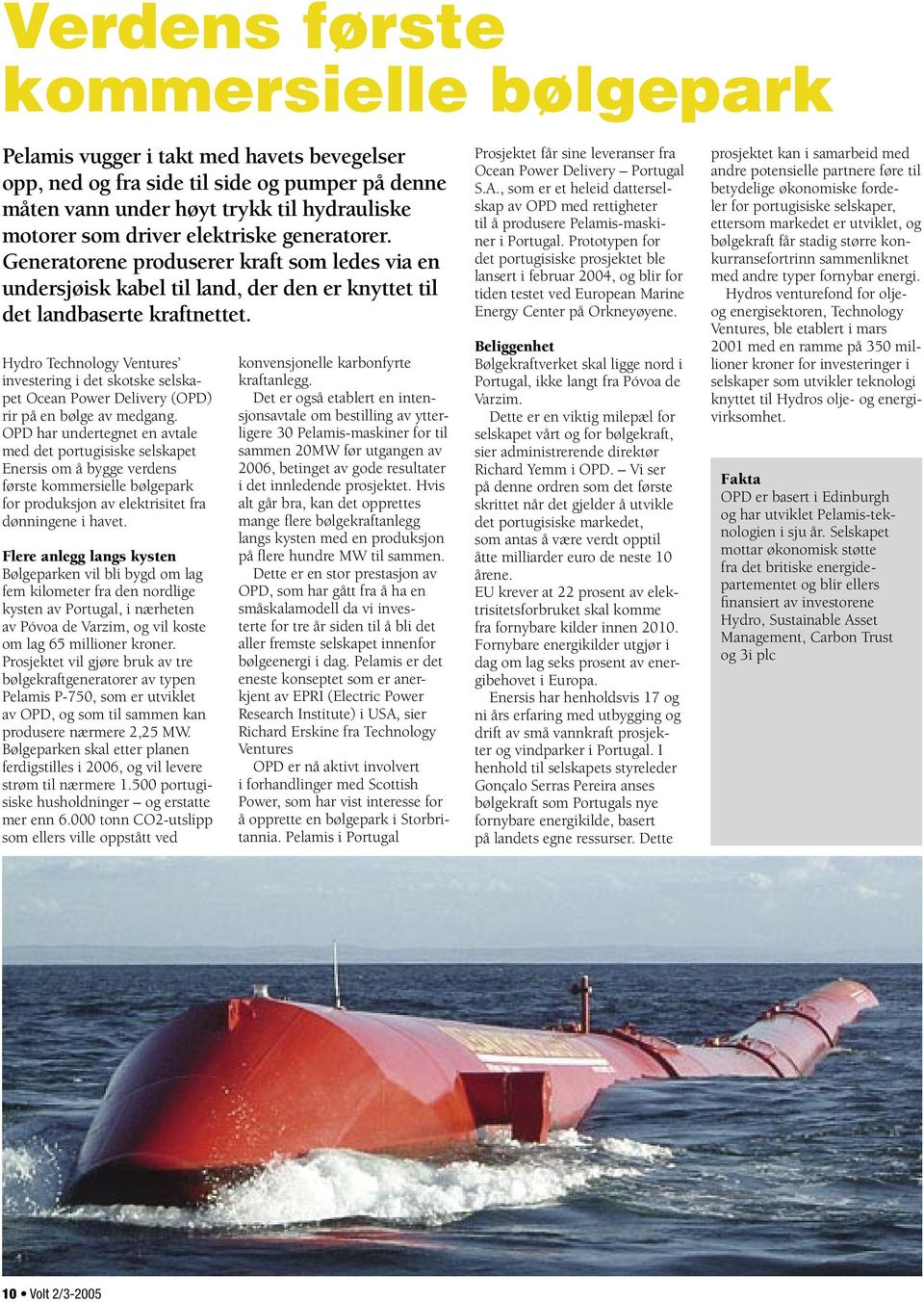 Hydro Technology Ventures investering i det skotske selskapet Ocean Power Delivery (OPD) rir på en bølge av medgang.