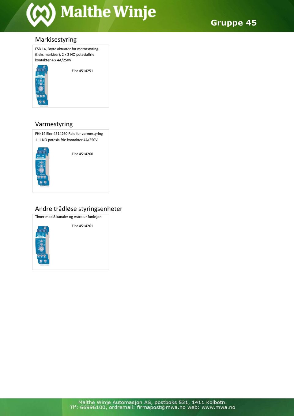 Varmestyring FHK14 Elnr 4514260 Rele for varmestyring 1+1 NO potesialfrie