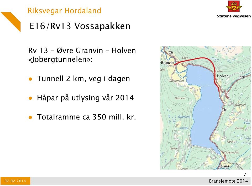 «Jobergtunnelen»: Tunnell 2 km, veg i