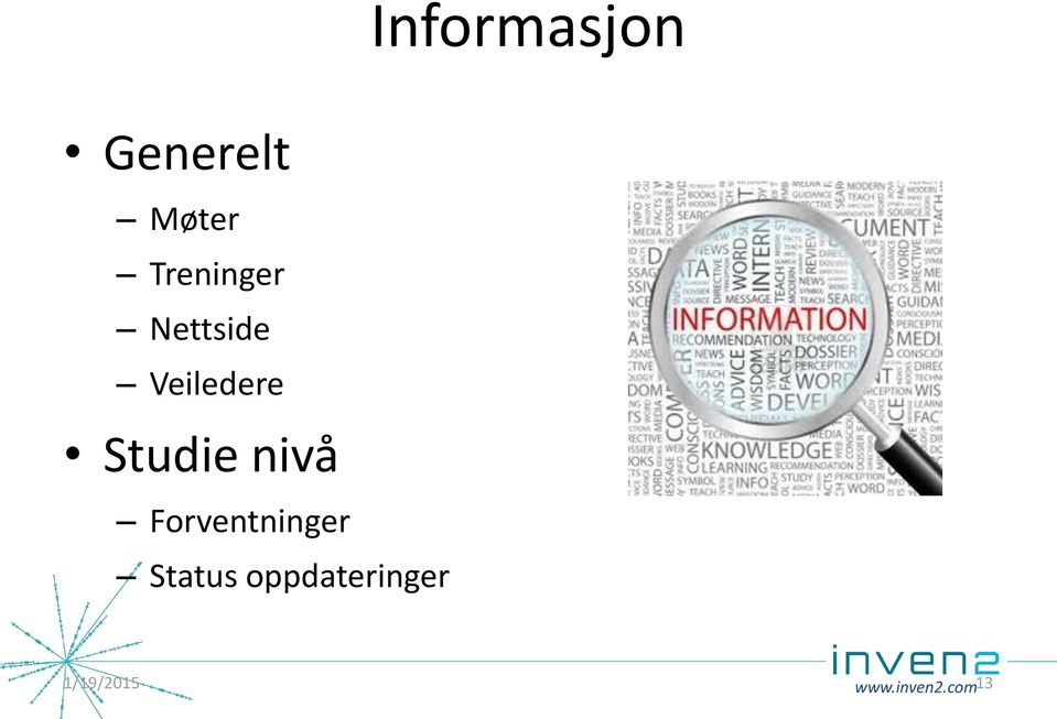 Studie nivå Forventninger Status