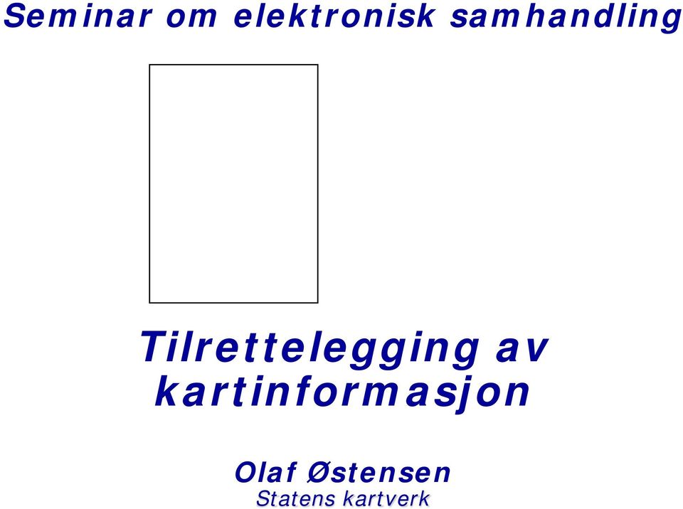 Tilrettelegging av