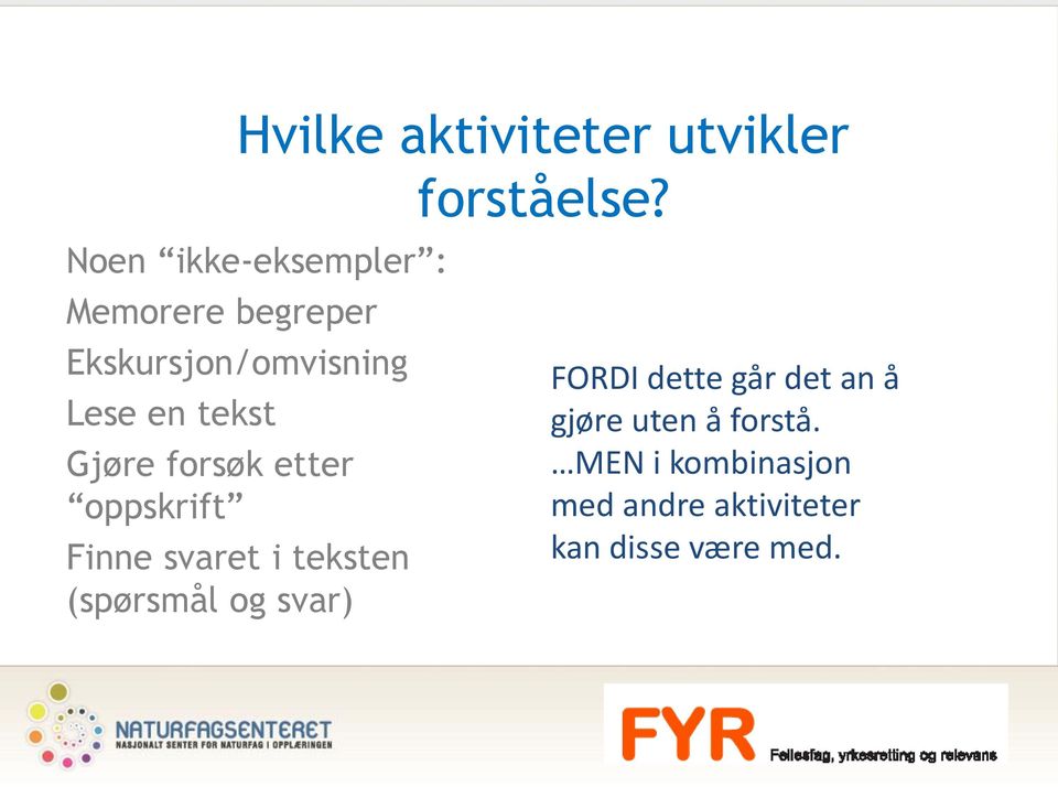 svaret i teksten (spørsmål og svar) forståelse?