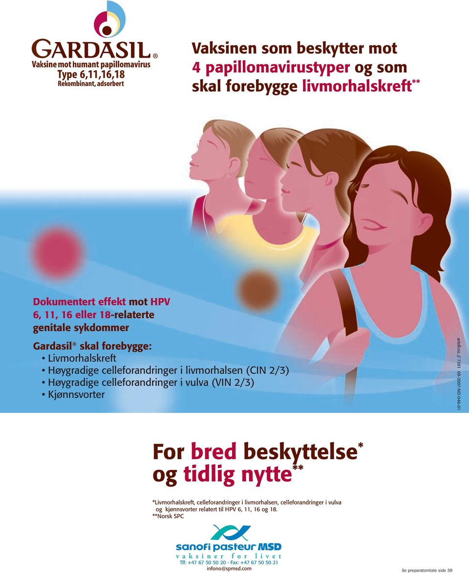 genitale sykdommer Gardasil skal forebygge: For bred beskyttelse * og tidlig