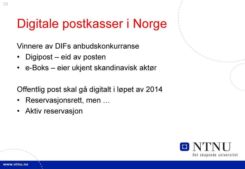 ukjent skandinavisk aktør Offentlig post skal gå