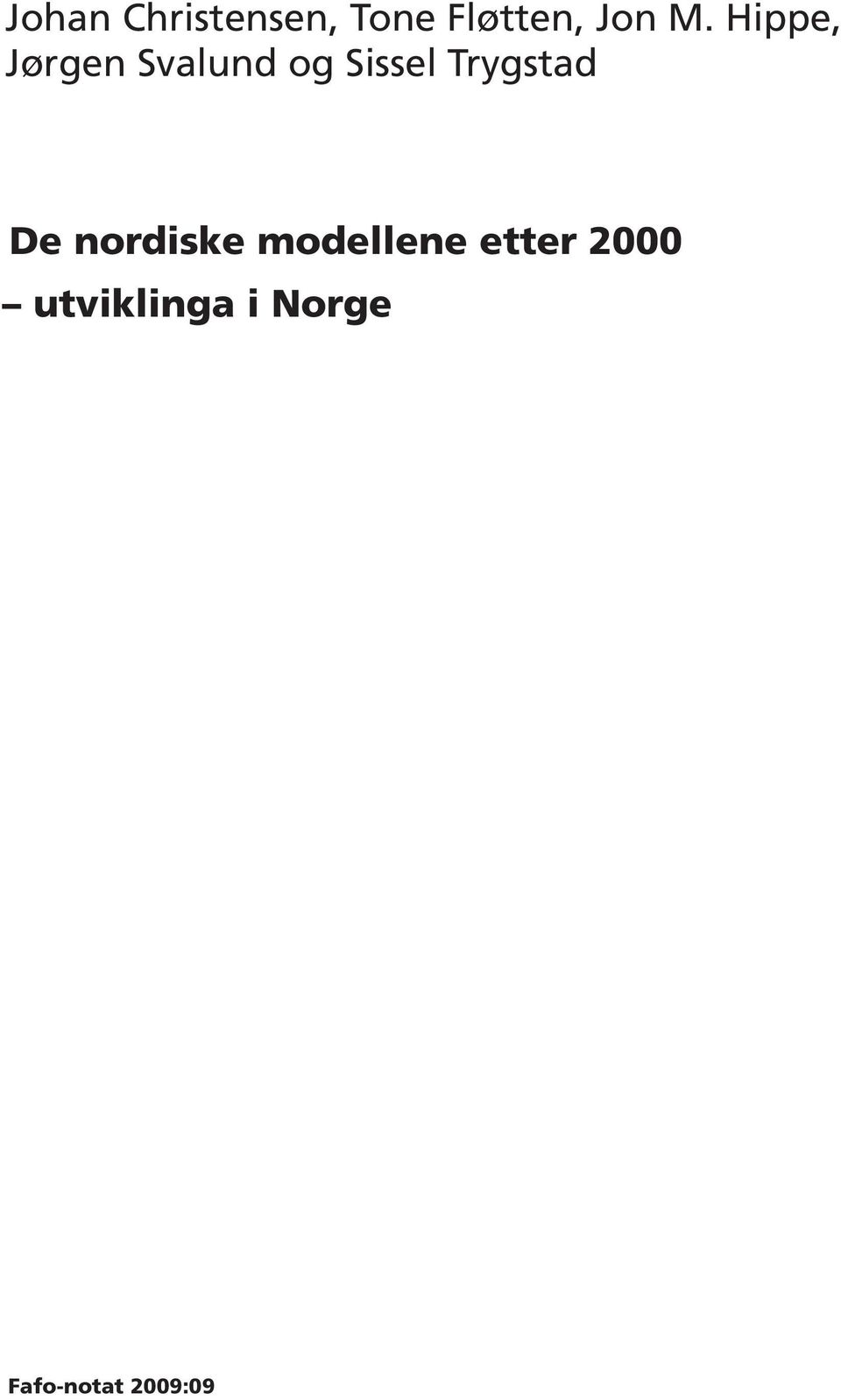 Trygstad De nordiske modellene etter