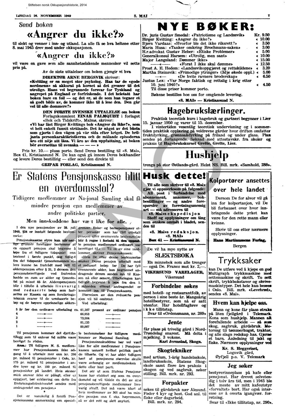 00 Bjørn Vardaas: «Hvorfor ble det ikke riksrett?:. «3.50 Maria Husa: «Tanker omkring Brocbmann-saken» «3.00 H.r.advokat Gustav Heber: «Etiske Problemen «5.