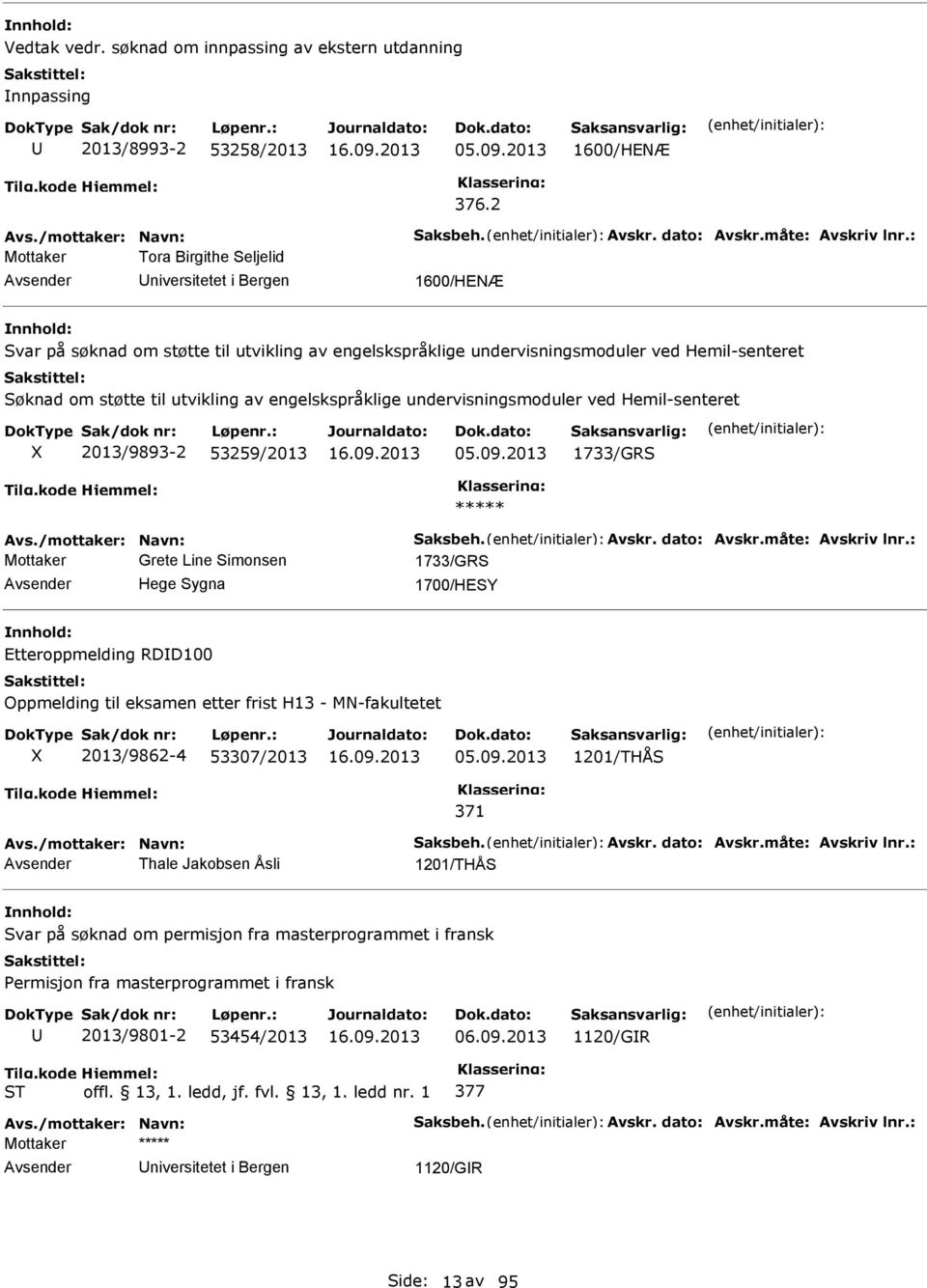 engelskspråklige undervisningsmoduler ved Hemil-senteret X 2013/9893-2 53259/2013 05.09.