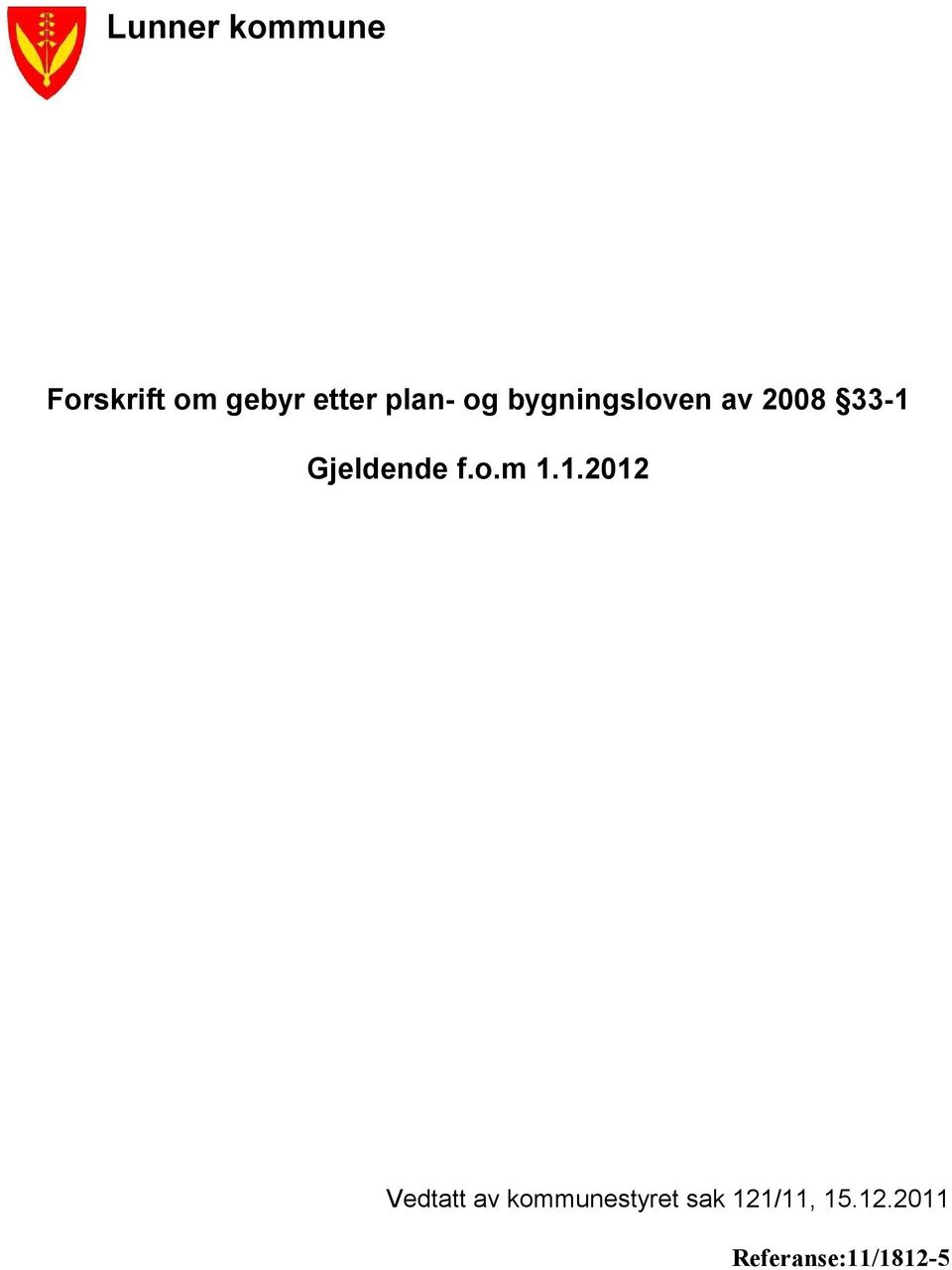 Gjeldende f.o.m 1.