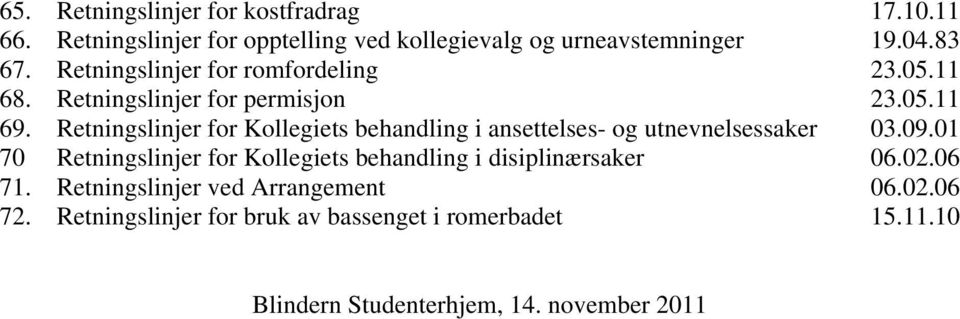 Retningslinjer for Kollegiets behandling i ansettelses- og utnevnelsessaker 03.09.