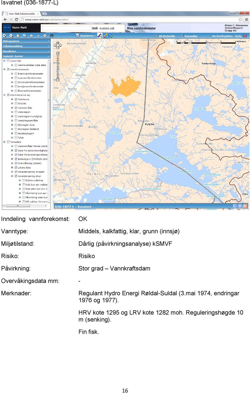 Hydro Energi Røldal-Suldal (3.mai 1974, endringar 1976 og 1977).