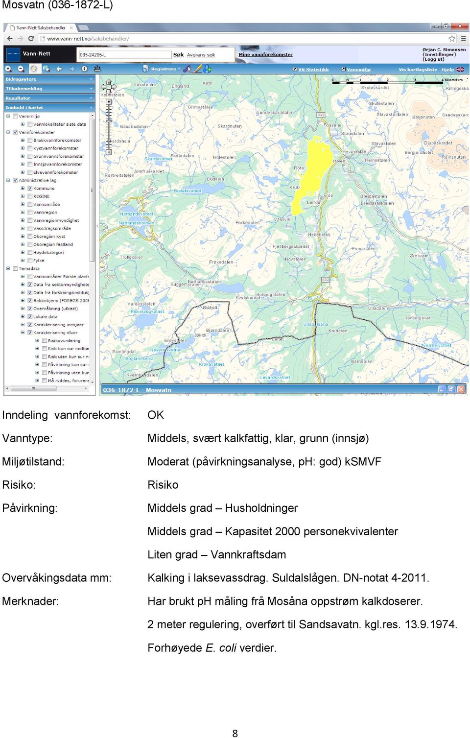 Overvåkingsdata mm: Kalking i laksevassdrag. Suldalslågen. DN-notat 4-2011.