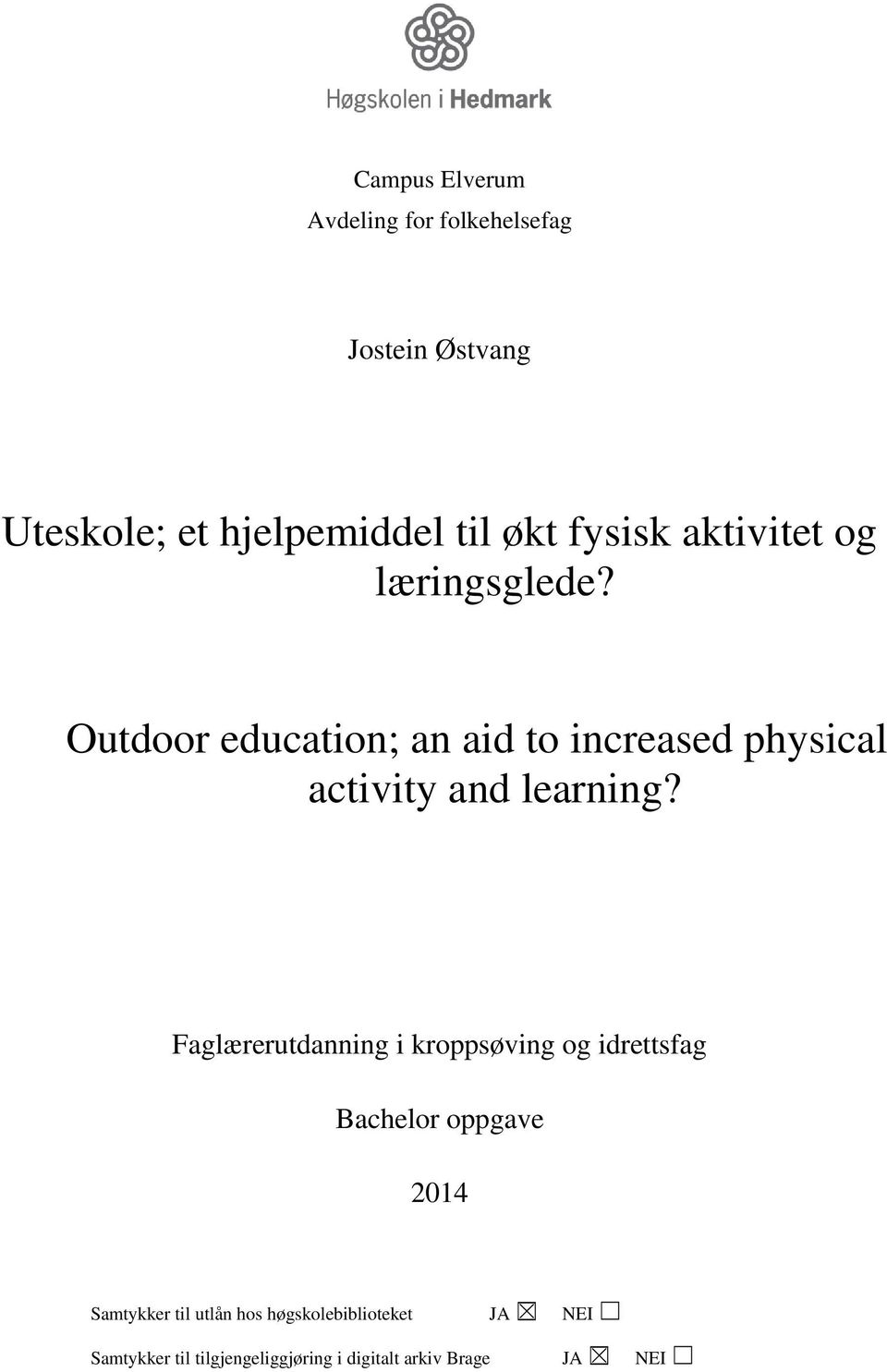 Outdoor education; an aid to increased physical activity and learning?