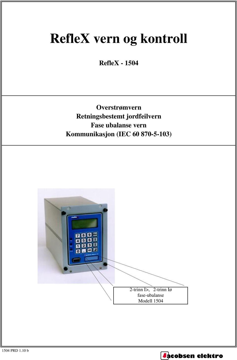 Kommunikasjon (IEC 60 870-5-103) -trinn I>, -trinn