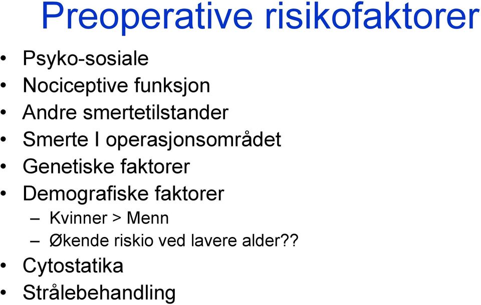 operasjonsområdet Genetiske faktorer Demografiske