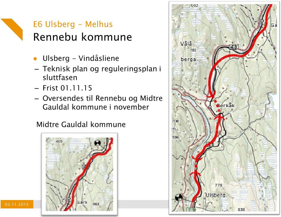 11.15 Oversendes til Rennebu og Midtre