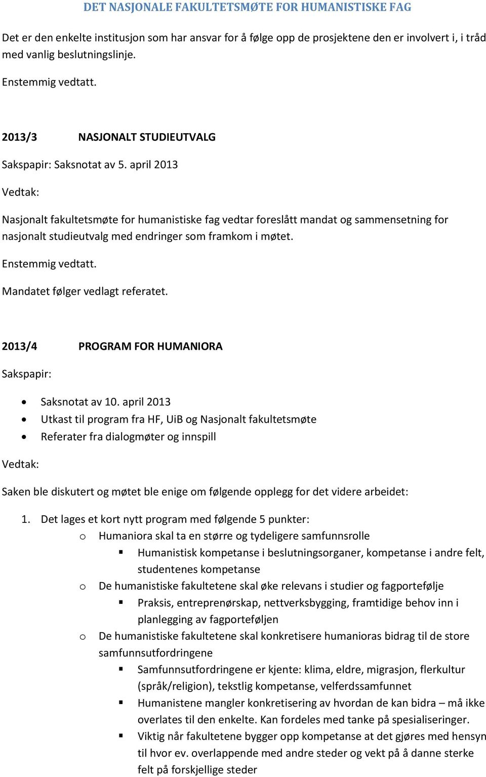 2013/4 PROGRAM FOR HUMANIORA Sakspapir: Saksnotat av 10.