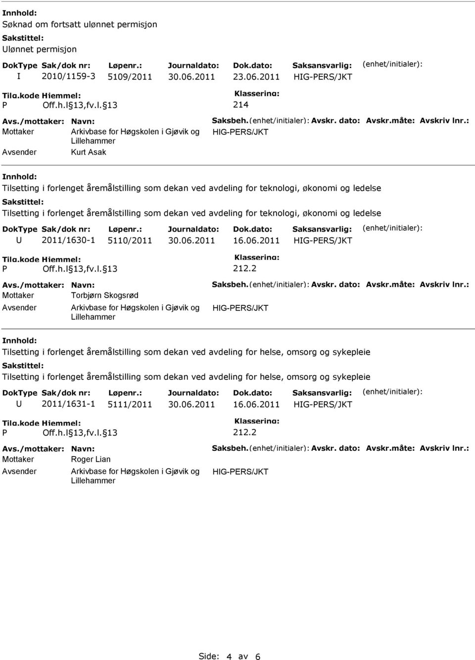 åremålstilling som dekan ved avdeling for teknologi, økonomi og ledelse 2011/1630-1 5110/2011 16.06.