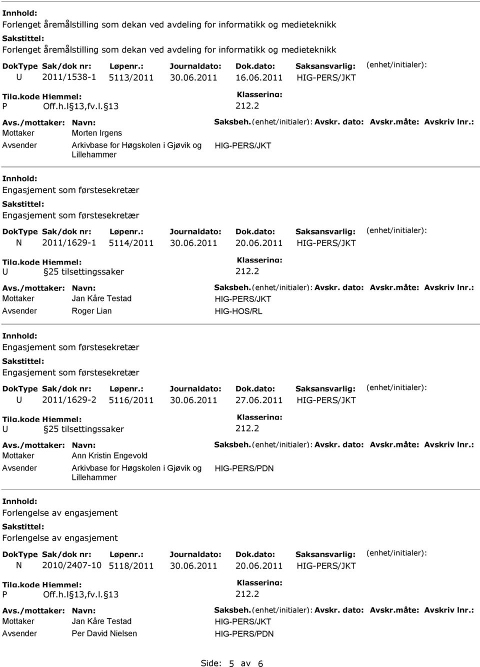 2011 Mottaker Morten rgens N 2011/1629-1 5114/2011 20.06.