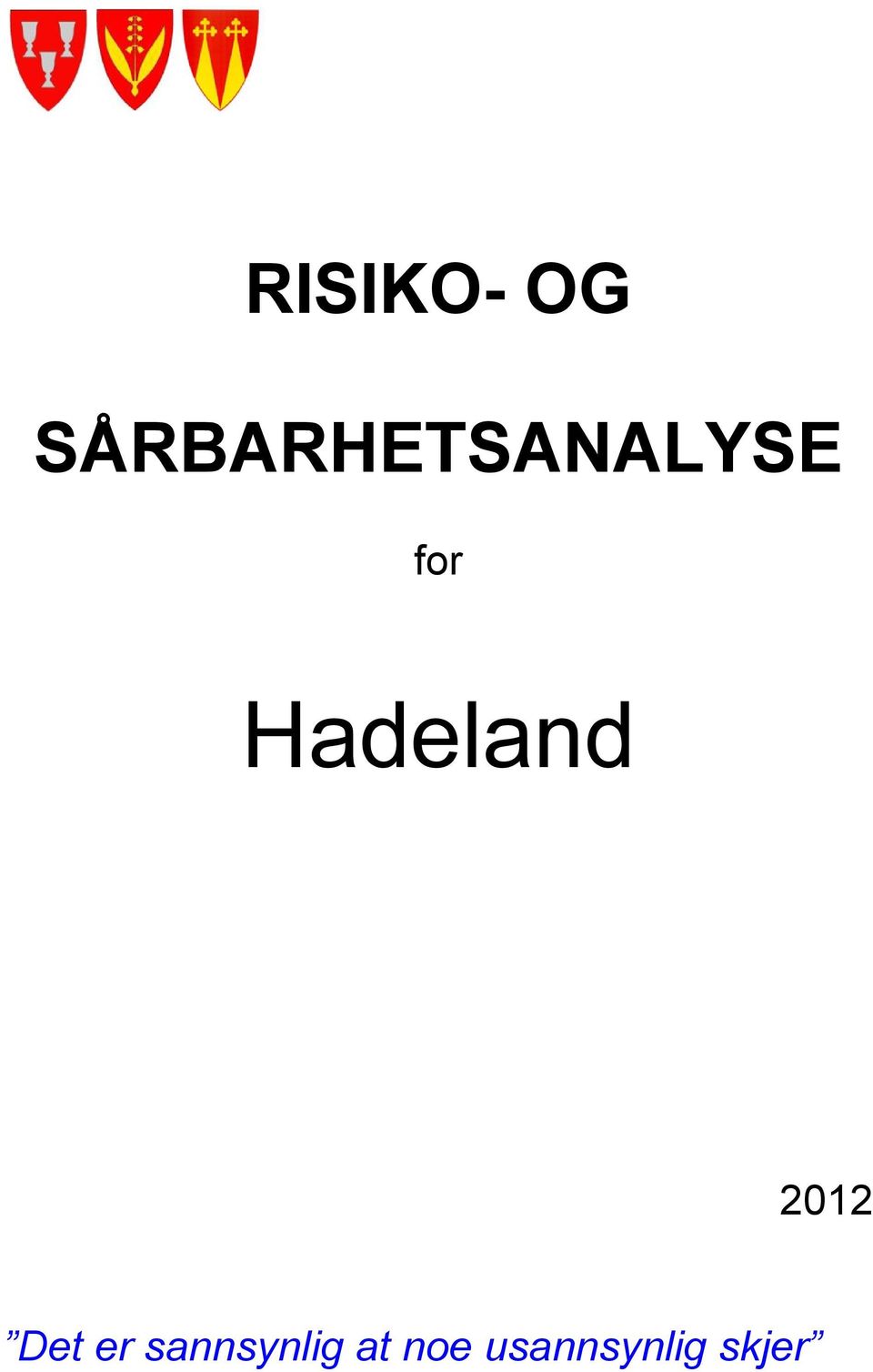 Hadeland 2012 Det er