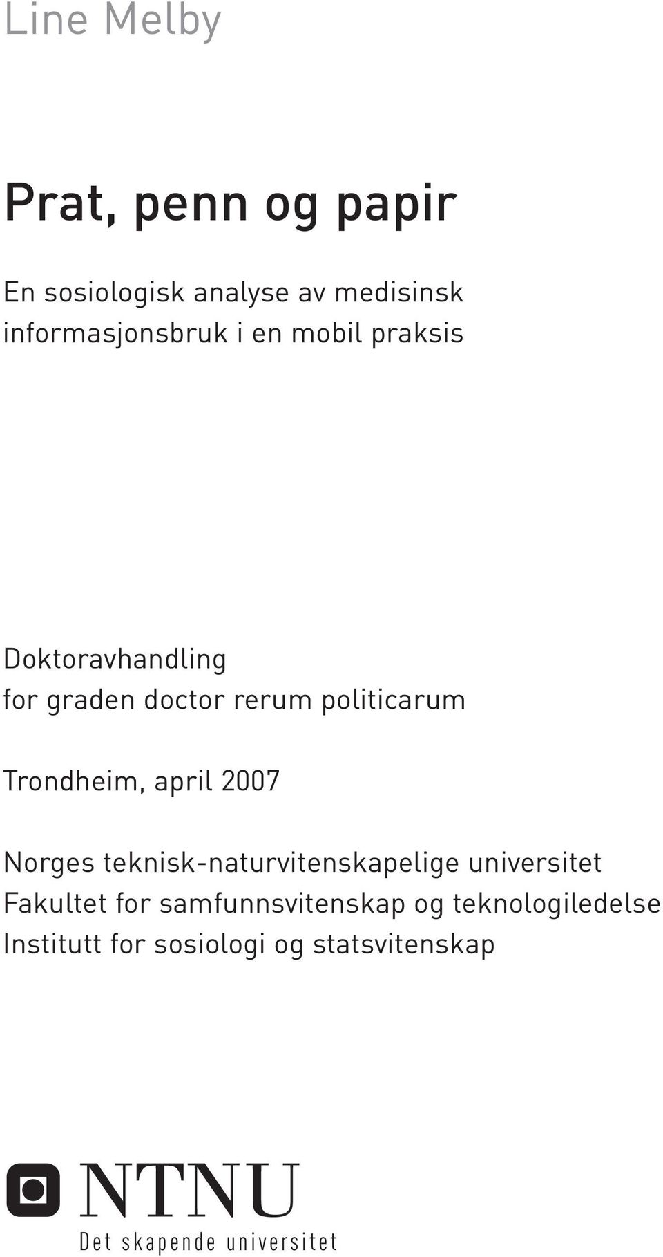 april 2007 Norges teknisk-naturvitenskapelige universitet Fakultet for