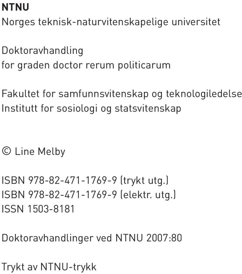 sosiologi og statsvitenskap Line Melby ISBN 978-82-471-1769-9 (trykt utg.