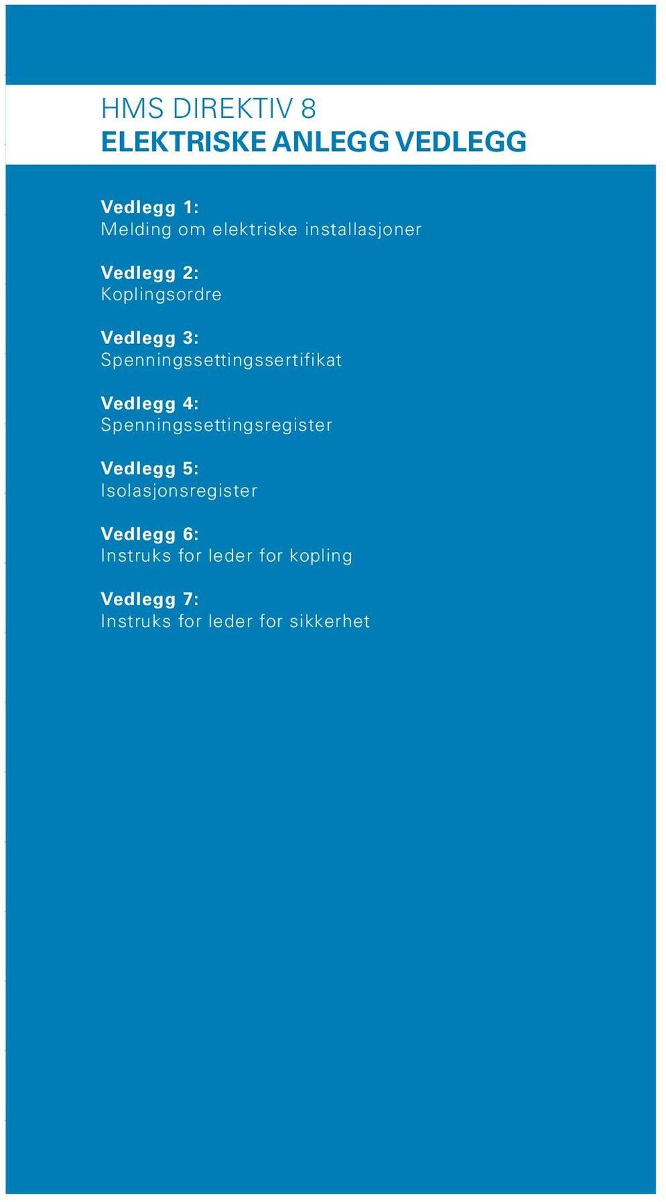 kopling And Using Work Permit Form Vedlegg 7: Attachment 4: Instruks for leder Fire for Guard s sikkerhet Duties Attachment 5: Safety Measures For Working With Hydrocarbon Carrying Systems Attachment