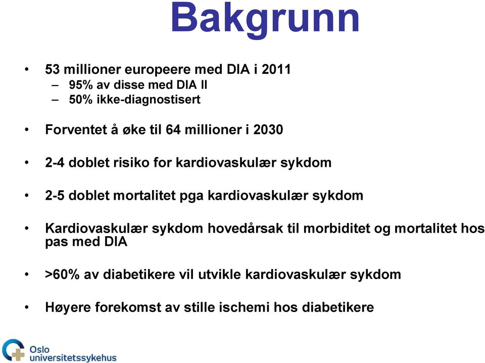 mortalitet pga kardiovaskulær sykdom Kardiovaskulær sykdom hovedårsak til morbiditet og mortalitet